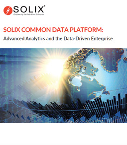 Solix Common Data Platform: Advanced Analytics and the Data-driven Enterprise